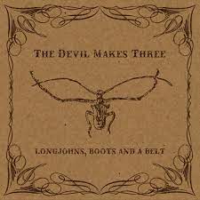 THE DEVIL MAKES THREE: Longjohns, Boots, and a Belt